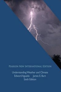 Understanding Weather and Climate, Plus MyMeterologyLab without eText