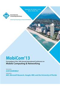 Mobicom 13 Proceedings of the 19th Annual International Conference on Mobile Computing & Networking