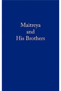 Maitreya and His Brothers