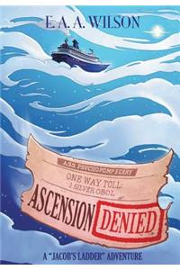 Ascension Denied
