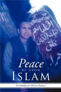 Peace Be Upon Islam