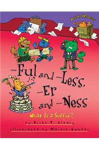 -Ful and -Less, -Er and -Ness