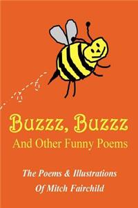 Buzzz, Buzzz: And Other Funny Poems