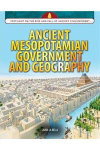 Ancient Mesopotamian Government and Geography