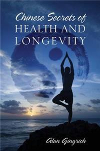 Chinese Secrets of Health and Longevity