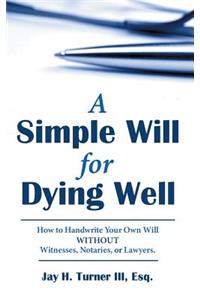 A Simple Will for Dying Well