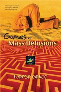 Games Of Mass Delusions