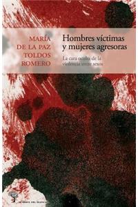 Hombres víctimas y mujeres agresoras