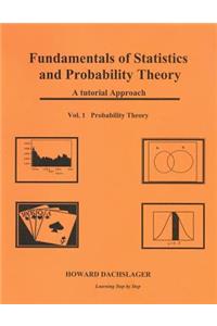 Fundamentals of Statistics and Probability Theory