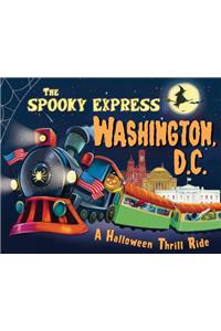 Spooky Express Washington, D.C.