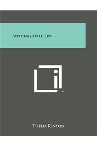 Witches Still Live