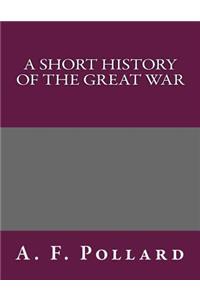A Short History of the Great War