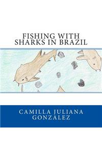 Fishing with Sharks in Brazil
