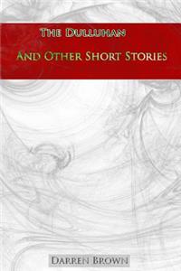 Dulluhan And Other Short Stories