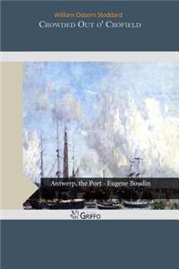 Crowded Out O' Crofield