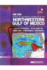 Survey of Deepwater Currents in the Northwestern Gulf of Mexico Volume II