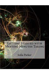 Getting Started with Meeting Minutes Taking