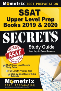 SSAT Upper Level Prep Books 2019 & 2020 - SSAT Upper Level Secrets Study Guide, Full-Length Practice Test, Step-By-Step Review Video Tutorials