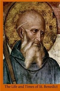 Life and Times of St. Benedict