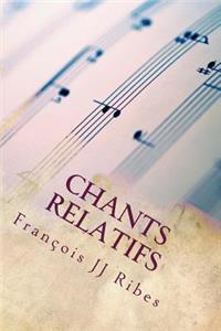 Chants Relatifs: PoÃ¨mes Ã? Versification Libre