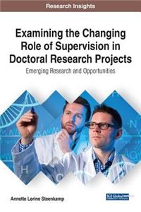 Examining the Changing Role of Supervision in Doctoral Research Projects