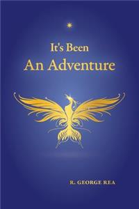 It's Been an Adventure
