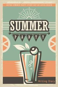 Summer Party Writing Diary: Vintage Summer Party Sign Notebook Lined 160 Pages - 6 X 9 Medium Journal for Writing in