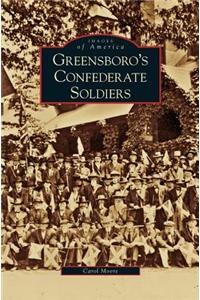 Greensboro's Confederate Soldiers