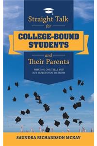 Straight Talk for College-Bound Students and Their Parents