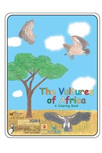 The Vulture of Africa a Coloring Book - 2016