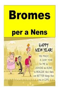 Bromes per a Nens