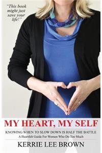 My Heart, My Self