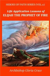 Elijah the Prophet of Fire