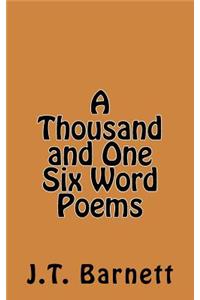 Thousand and One Six Word Poems