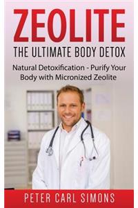 Zeolite - The Ultimate Body Detox