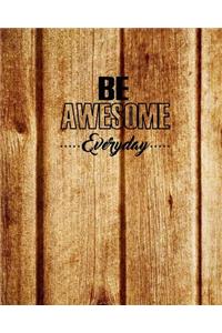 Be Awesome Every Day, Quote Inspiration Notebook, Dream Journal Diary, Dot Grid - Blank No lined -Graph Paper, 8