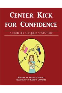 Center Kick for Confidence