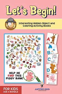 Let's Begin! Interesting Hidden Object and Coloring Activity Books for Kids Age 4 Bundle