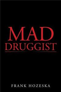 Mad Druggist