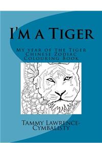 I'm a Tiger - Year of the Tiger