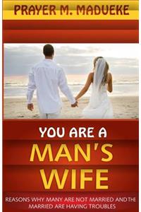 You are a Man's Wife