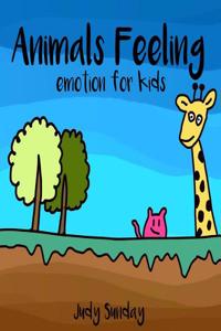 Animals Feeling: Emotions for Kids