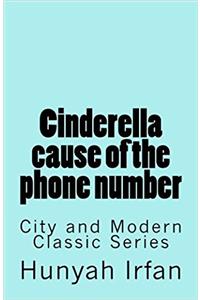 Cinderella Cause of the Phone Number: Volume 4 (City and Modern Classics Series)