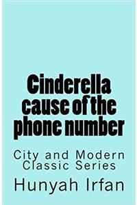 Cinderella Cause of the Phone Number: Volume 4 (City and Modern Classics Series)