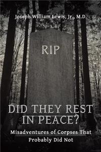 Did They Rest in Peace?