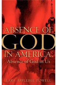 Absence of God in America, Absence of God In Us