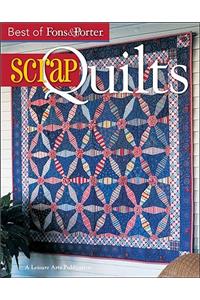 The Best of Fons & Porter: Scrap Quilts (Leisure Arts #5297)