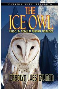 Ice Owl - Hugo & Nebula Nominated Novella