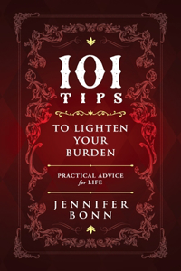 101 Tips To Lighten Your Burden