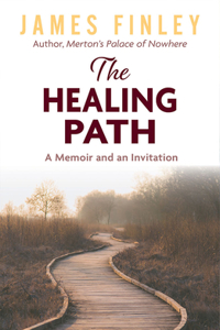 Healing Path: A Memoir and an Invitation